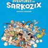 Les Nouvelles aventures de Sarkozix T02
