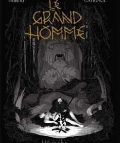 Les ogres dieux T03 - Le Grand Homme