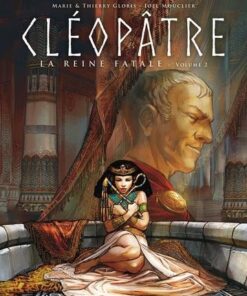 Les Reines de sang - Cléopâtre, la Reine fatale T02