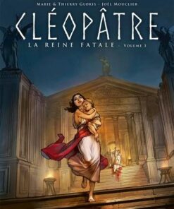 Les Reines de sang - Cléopâtre, la Reine fatale T03