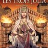 Les Reines de sang - Les trois Julia T01