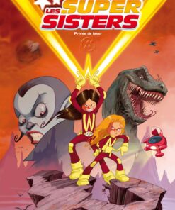 Les Sisters : Les Supersisters - tome 01