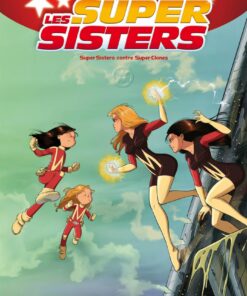 Les Sisters : Les Supersisters - tome 02