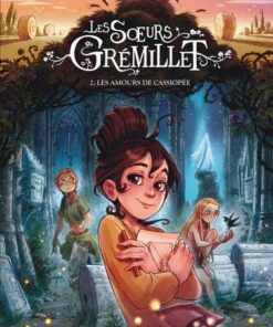 Les soeurs Grémillet - tome 2  - Les amours de Cassiopée
