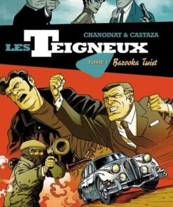 Les teigneux T01 - Bazooka twist