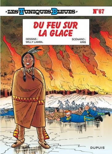 Les Tuniques Bleues - tome 67  - Du feu sur la glace