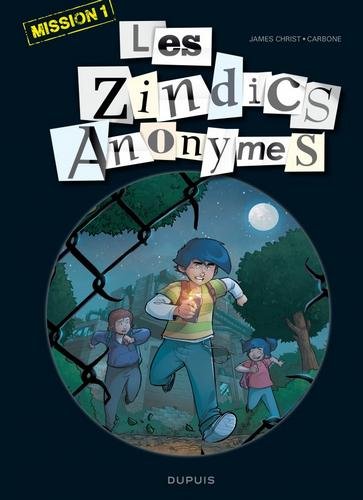 Les Zindics Anonymes - tome 1  - Mission 1