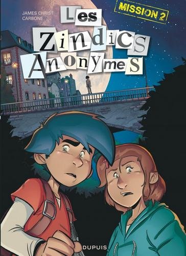 Les Zindics Anonymes - tome 2  - Mission 2