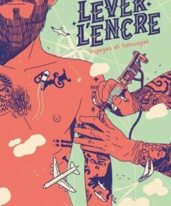 Lever l'encre - Carnet de voyages et de tatouages