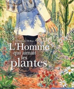 L'homme qui aimait les plantes -