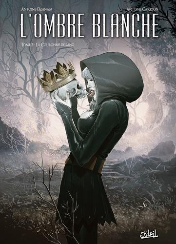 L'ombre blanche T02 - La Couronne de Sang