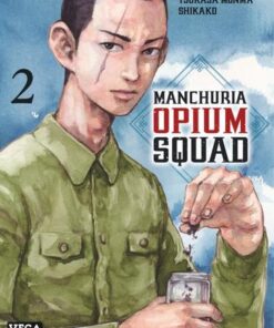 Manchuria Opium Squad - tome 2