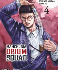 Manchuria Opium Squad - tome 4