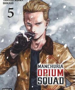 Manchuria Opium Squad - tome 5