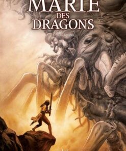 Marie des dragons T05 - Quatre