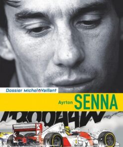 Michel Vaillant - Dossiers - tome 6 - Ayrton Senna