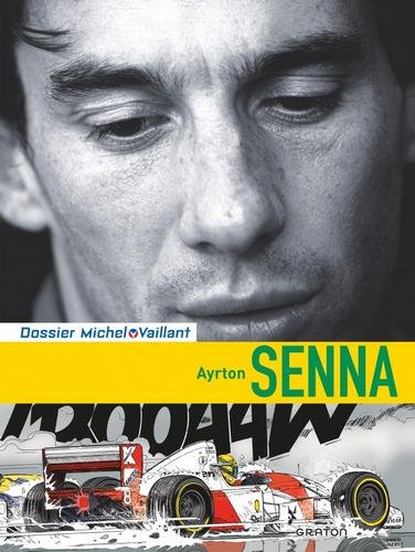 Michel Vaillant - Dossiers - tome 6 - Ayrton Senna