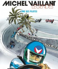 Michel Vaillant - Légendes - tome 2  - L'âme des pilotes