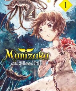 Mimizuku et le roi de la nuit - tome 1