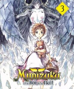 Mimizuku et le roi de la nuit - tome 3