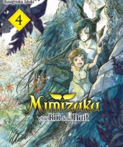 Mimizuku et le roi de la nuit - tome 4
