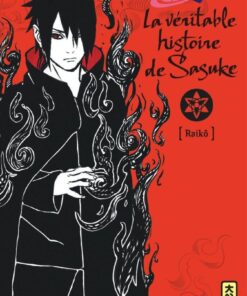 Naruto - La veritable histoire de Sasuke