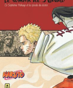 Naruto - Le roman de Naruto (Le Septième Hokage et la spirale du destin)