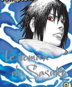 Naruto - Le roman de Sasuke (Chroniques de la foudre)