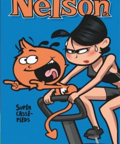 Nelson - tome 5 - Super casse-pieds