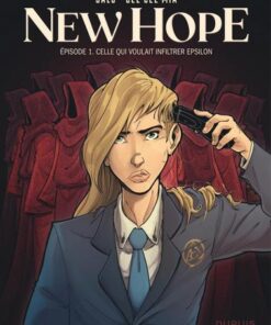 New Hope - tome 1 - Celle qui voulait infiltrer Epsilon