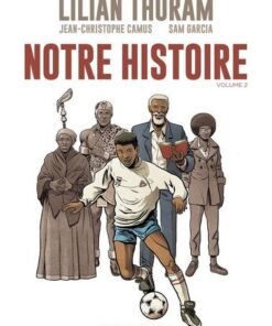 Notre Histoire Volume 2