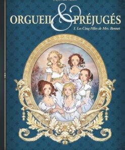 Orgueil et préjugés T01 - Les Cinq Filles de Mrs Bennet