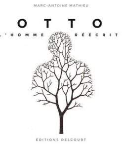 Otto, l'homme réécrit