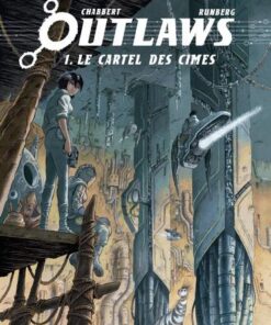 Outlaws - tome 1 - Le Cartel des cimes