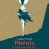 Phénix l'oiseau de feu T04 - Édition prestige
