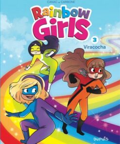 Rainbow Girls - tome 3 - Viracocha