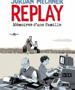 Replay : Mémoires d'une famille