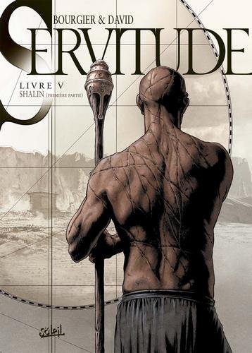 Servitude T05 - Shalin - première partie