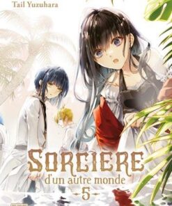 Sorcière d'un autre monde T05