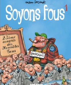 Soyons fous - tome 01