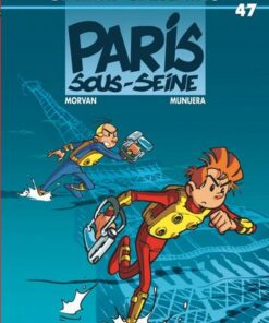 Spirou et Fantasio - tome 47 - Paris-sous-Seine
