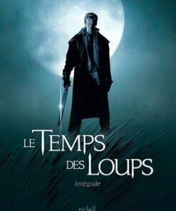 Temps des loups intégrale -