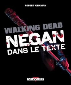 The Walking Dead - Negan dans le texte