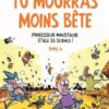 Tu mourras moins bête T03