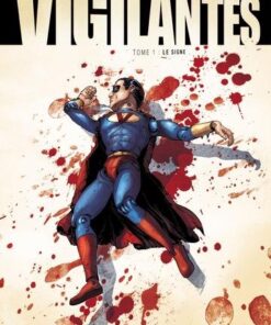 Vigilantes T02 - Premier Sang