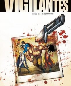 Vigilantes T03 - Retour à Pitsgreen