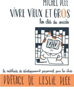Vivre vieux et gros : Les clés du succès