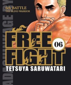 Vol.6 Free fight - New Tough (6th battle - The blind warrior)