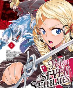Vol.6 Reign of the Seven Spellblades