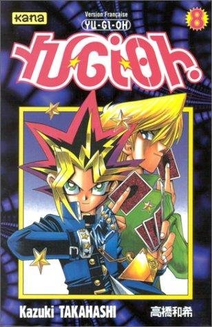 Vol.8Yu-Gi-Oh! (Les jeux sont ouverts !!)